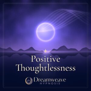 Positive Thoughtlessness